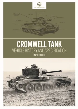 Cromwell Tank: Vehicle History and Specification
